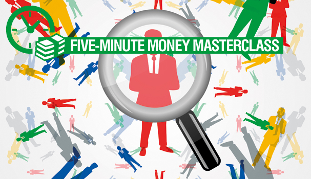 Five-minute money masterclass: choosing the right investor
