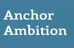 Anchor Ambition