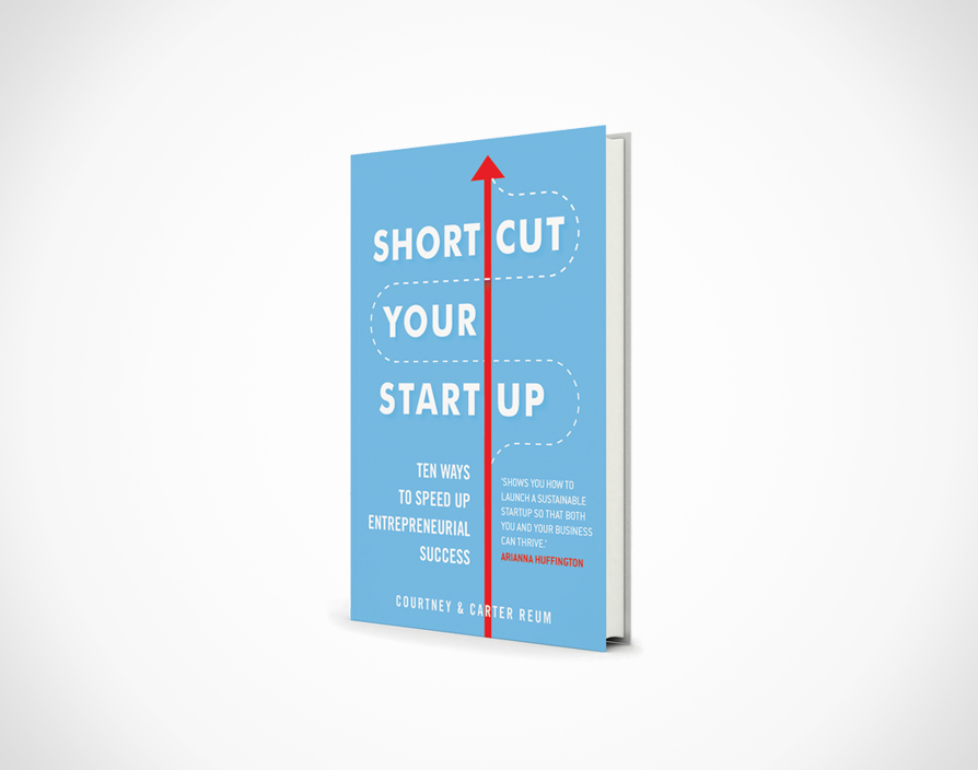 Shortcut Your Startup: Ten ways to speed up entrepreneurial success