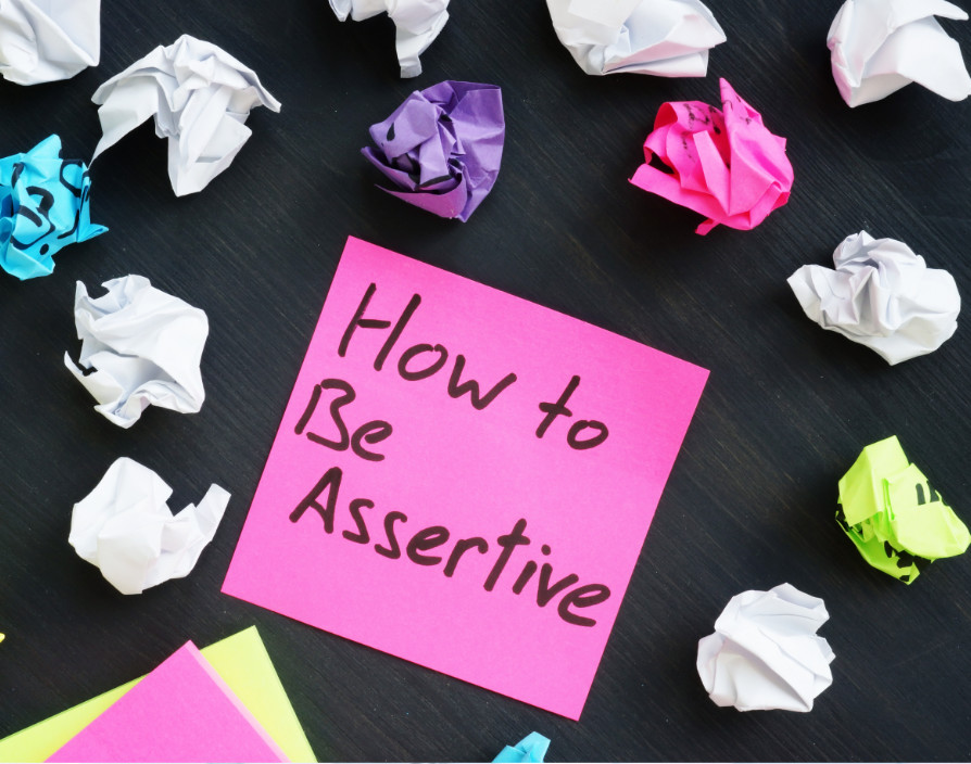 Assertiveness: how to build it and retain it under pressure