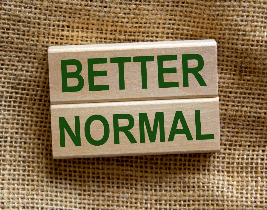 Creating a ‘better’ normal