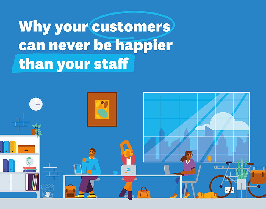 Why your customers can never be happier than your staff