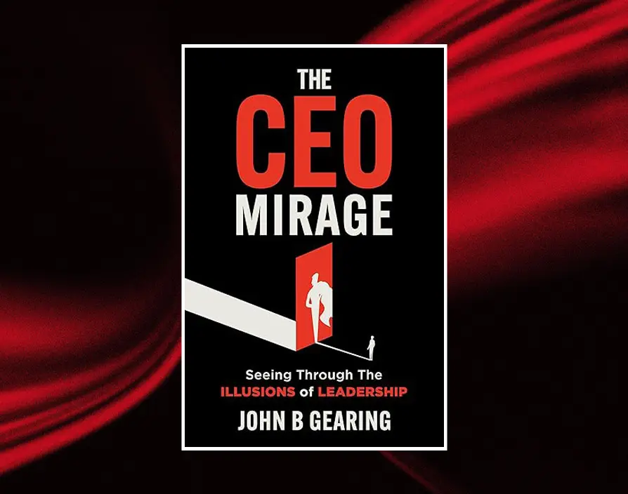 The CEO Mirage by John B. Gearing