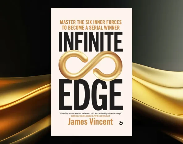 Infinite Edge: Master the Six Inner Forces to Find Your Edge