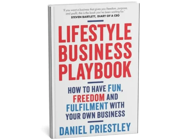 Serial entrepreneur and bestselling author Daniel Priestley returns with Lifestyle Business Playbook, a guide that flips the traditional narrative of business ownership on its head
