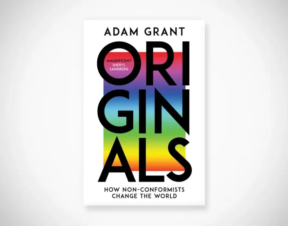 Originals: How Non-Conformists Change the World